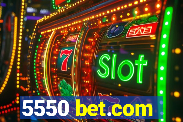 5550 bet.com